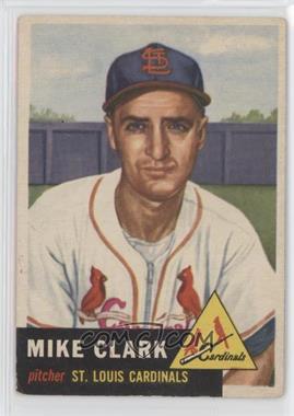 1953 Topps - [Base] #193 - Mike Clark [Good to VG‑EX]
