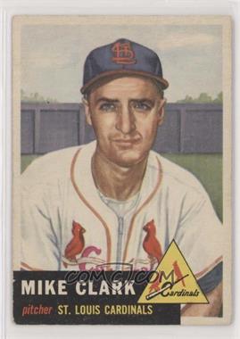 1953 Topps - [Base] #193 - Mike Clark [Good to VG‑EX]