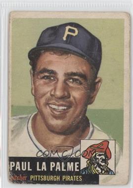 1953 Topps - [Base] #201 - Paul La Palme [COMC RCR Poor]