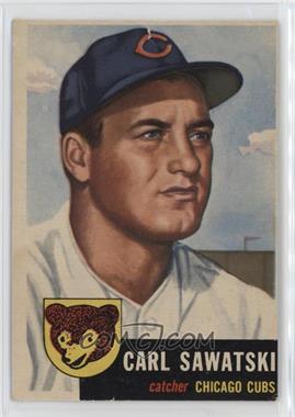 1953 Topps - [Base] #202 - Carl Sawatski [Poor to Fair]