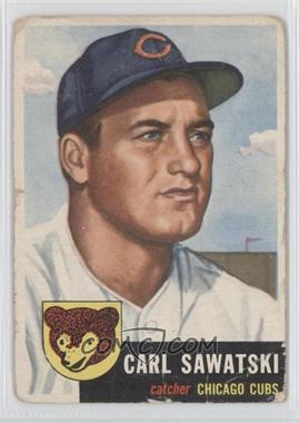 1953 Topps - [Base] #202 - Carl Sawatski [Good to VG‑EX]