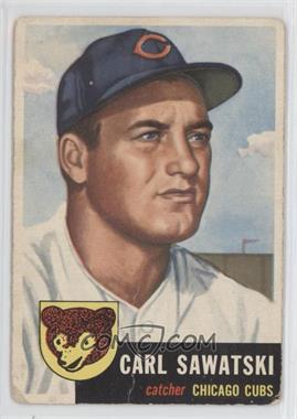 1953 Topps - [Base] #202 - Carl Sawatski [Good to VG‑EX]