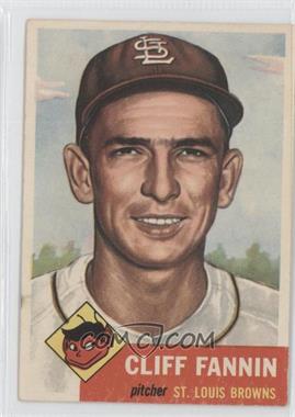 1953 Topps - [Base] #203 - Cliff Fannin [Poor to Fair]