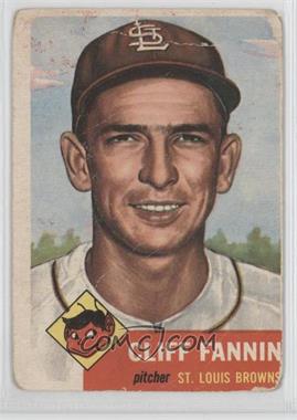 1953 Topps - [Base] #203 - Cliff Fannin [Poor to Fair]