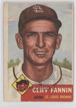 1953 Topps - [Base] #203 - Cliff Fannin [Poor to Fair]