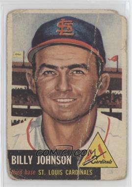 1953 Topps - [Base] #21 - Billy Johnson [Poor to Fair]