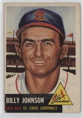 1953 Topps - [Base] #21 - Billy Johnson [Poor to Fair]