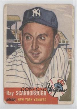 1953 Topps - [Base] #213 - Ray Scarborough [COMC RCR Poor]