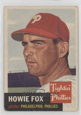 1953 Topps - [Base] #22 - Howie Fox [Good to VG‑EX]