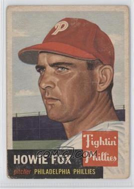 1953 Topps - [Base] #22 - Howie Fox [Good to VG‑EX]
