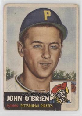 1953 Topps - [Base] #223 - High # - John O'Brien [Poor to Fair]