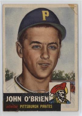 1953 Topps - [Base] #223 - High # - John O'Brien [Poor to Fair]