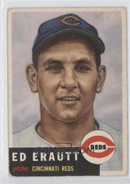 1953 Topps - [Base] #226 - High # - Eddie Erautt [Good to VG‑EX]