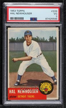 1953 Topps - [Base] #228 - High # - Hal Newhouser [PSA 3 VG]