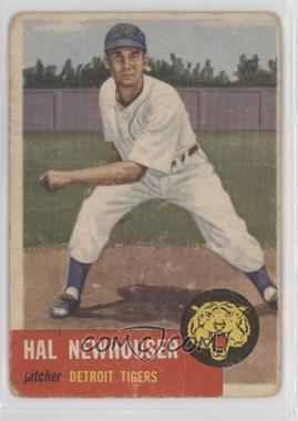 1953 Topps - [Base] #228 - High # - Hal Newhouser [Poor to Fair]