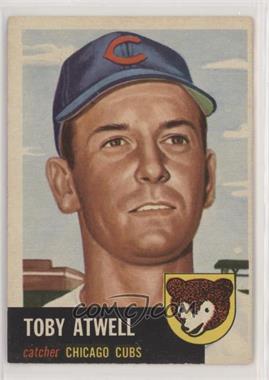 1953 Topps - [Base] #23 - Toby Atwell [Good to VG‑EX]