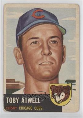 1953 Topps - [Base] #23 - Toby Atwell [Poor to Fair]