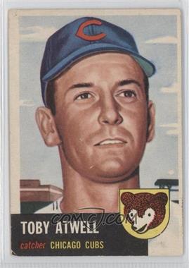 1953 Topps - [Base] #23 - Toby Atwell [Noted]