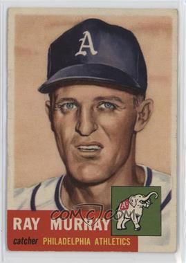 1953 Topps - [Base] #234 - High # - Ray Murray [Poor to Fair]