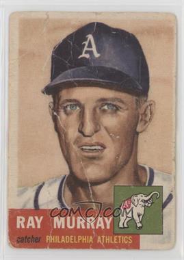 1953 Topps - [Base] #234 - High # - Ray Murray [Poor to Fair]