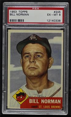 1953 Topps - [Base] #245 - High # - Bill Norman [PSA 6 EX‑MT]