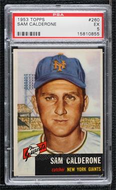 1953 Topps - [Base] #260 - High # - Sam Calderone [PSA 5 EX]