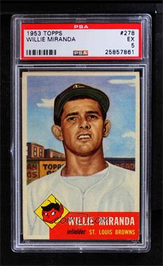 1953 Topps - [Base] #278 - High # - Willie Miranda [PSA 5 EX]