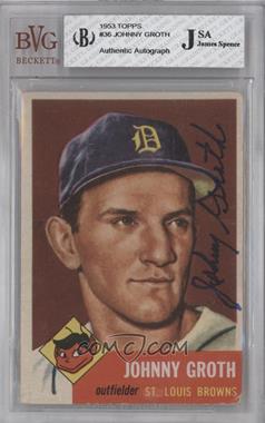 1953 Topps - [Base] #36 - Johnny Groth [JSA Certified Encased by BVG]