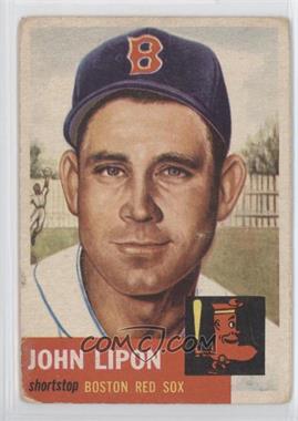 1953 Topps - [Base] #40 - John Lipon [Good to VG‑EX]