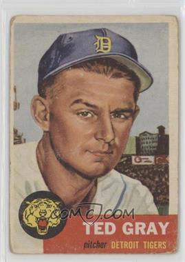 1953 Topps - [Base] #52 - Ted Gray [Good to VG‑EX]