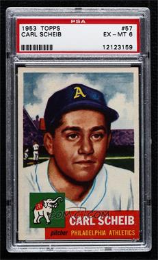 1953 Topps - [Base] #57 - Carl Scheib [PSA 6 EX‑MT]