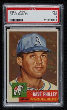 1953 Topps - [Base] #64 - Dave Philley [PSA 7 NM]