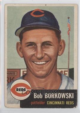 1953 Topps - [Base] #7 - Bob Borkowski [Good to VG‑EX]