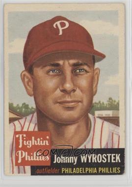 1953 Topps - [Base] #79 - John Wyrostek [Poor to Fair]