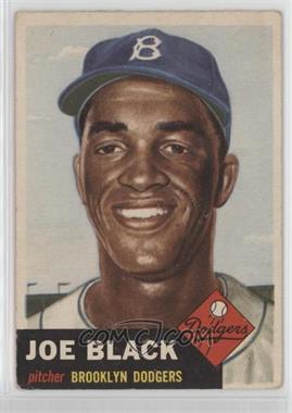 1953 Topps - [Base] #81.2 - Short Print - Joe Black (Bio Information is White) [Good to VG‑EX]