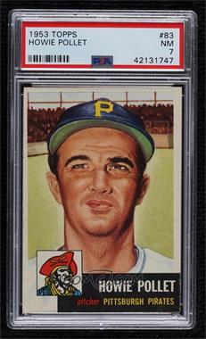 1953 Topps - [Base] #83 - Howie Pollet [PSA 7 NM]