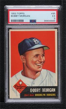 1953 Topps - [Base] #85 - Bobby Morgan [PSA 5 EX]