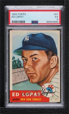 1953 Topps - [Base] #87.1 - Ed Lopat (Bio Information in Black) [PSA 5 EX]