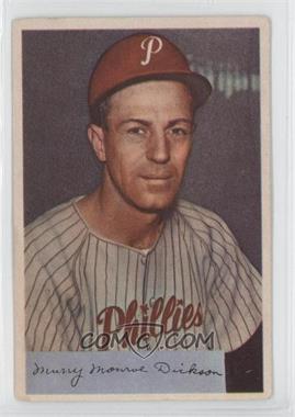 1954 Bowman - [Base] #111 - Murry Dickson [Noted]
