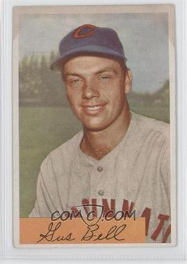 1954 Bowman - [Base] #124.1 - Gus Bell (11, 26 Errors) [Good to VG‑EX]