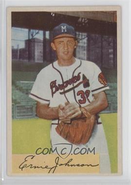 1954 Bowman - [Base] #144 - Ernie Johnson