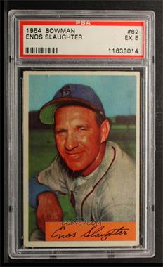 1954 Bowman - [Base] #62 - Enos Slaughter [PSA 5 EX]