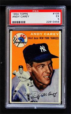 1954 Topps - [Base] #105 - Andy Carey [PSA 5 EX]