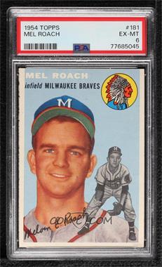 1954 Topps - [Base] #181 - Mel Roach [PSA 6 EX‑MT]