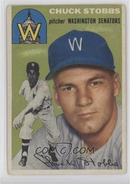 1954 Topps - [Base] #185 - Chuck Stobbs [Poor to Fair]