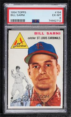 1954 Topps - [Base] #194 - Bill Sarni [PSA 6 EX‑MT]