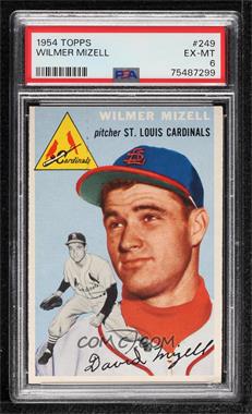 1954 Topps - [Base] #249 - Wilmer Mizell [PSA 6 EX‑MT]