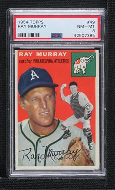 1954 Topps - [Base] #49.1 - Ray Murray (White Back) [PSA 8 NM‑MT]