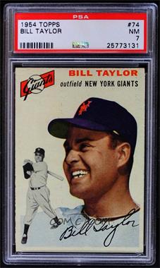 1954 Topps - [Base] #74 - Bill Taylor [PSA 7 NM]