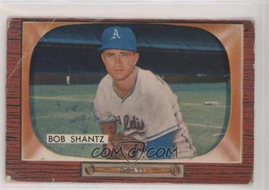 1955 Bowman - [Base] #140 - Bobby Shantz [Poor to Fair]